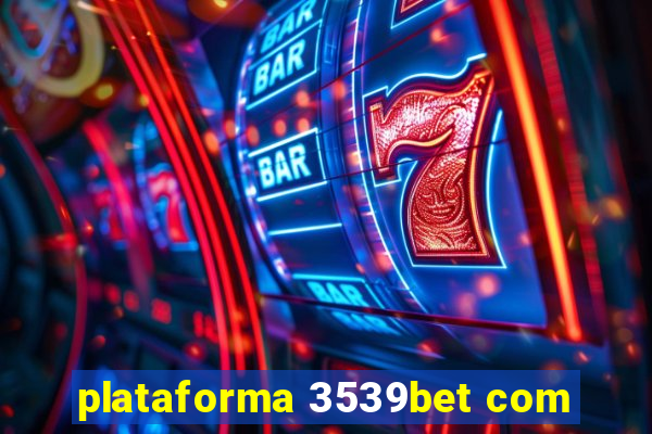 plataforma 3539bet com